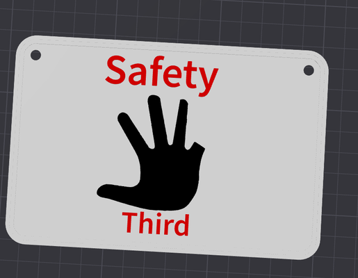 safety third by boostcreep art signs & logos sign funny 3d print model - Mito3D