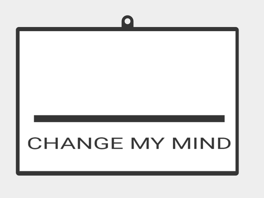 change my mind meme sign by thechef art signs & logos myth 3d print model - Mito3D
