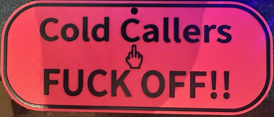 cold callers f'off sign by mikeyd household decor coldcaller 3d fuck ams red black 3d print model - Mito3D