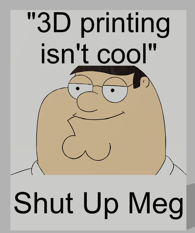 shut up meg by print bear art signs & logos sign family guy peter shutupmeg familyguy griffin petergriffin 3d print model - Mito3D