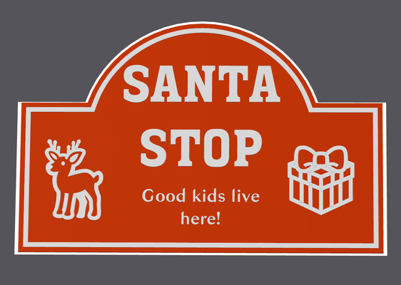 santa stop sign by cinesister art signs & logos reindeer gifts santaclaus christmas 3d print model - Mito3D