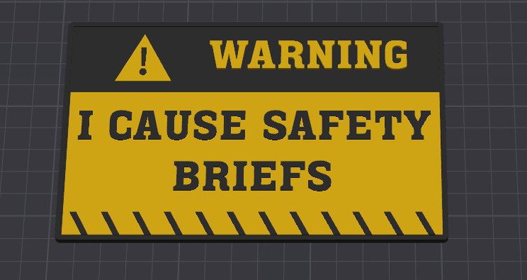 warning - i safety briefs sign by theartifactoryllc art signs & logos 3d print model - Mito3D