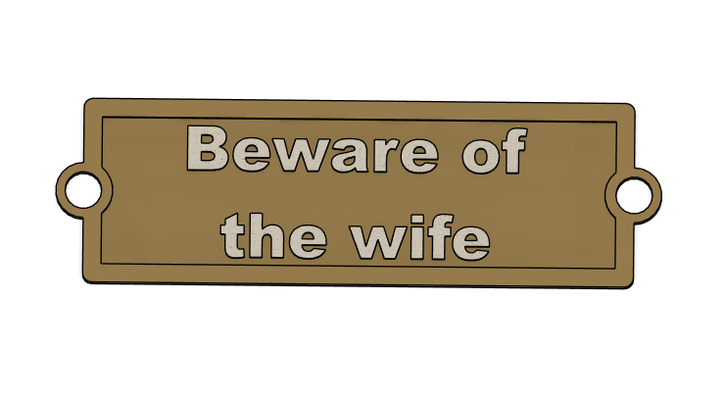 beware of wife by hectic prints 3d art signs & logos sign 3d print model - Mito3D
