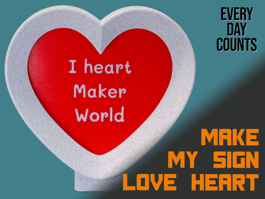 my sign love heart by day counts household decor loveheart makemysign stand 3d print model - Mito3D