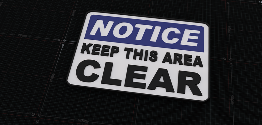 notice area clear sign by ntalekt art models signs warning thingiverse warningsign 3d print model - Mito3D