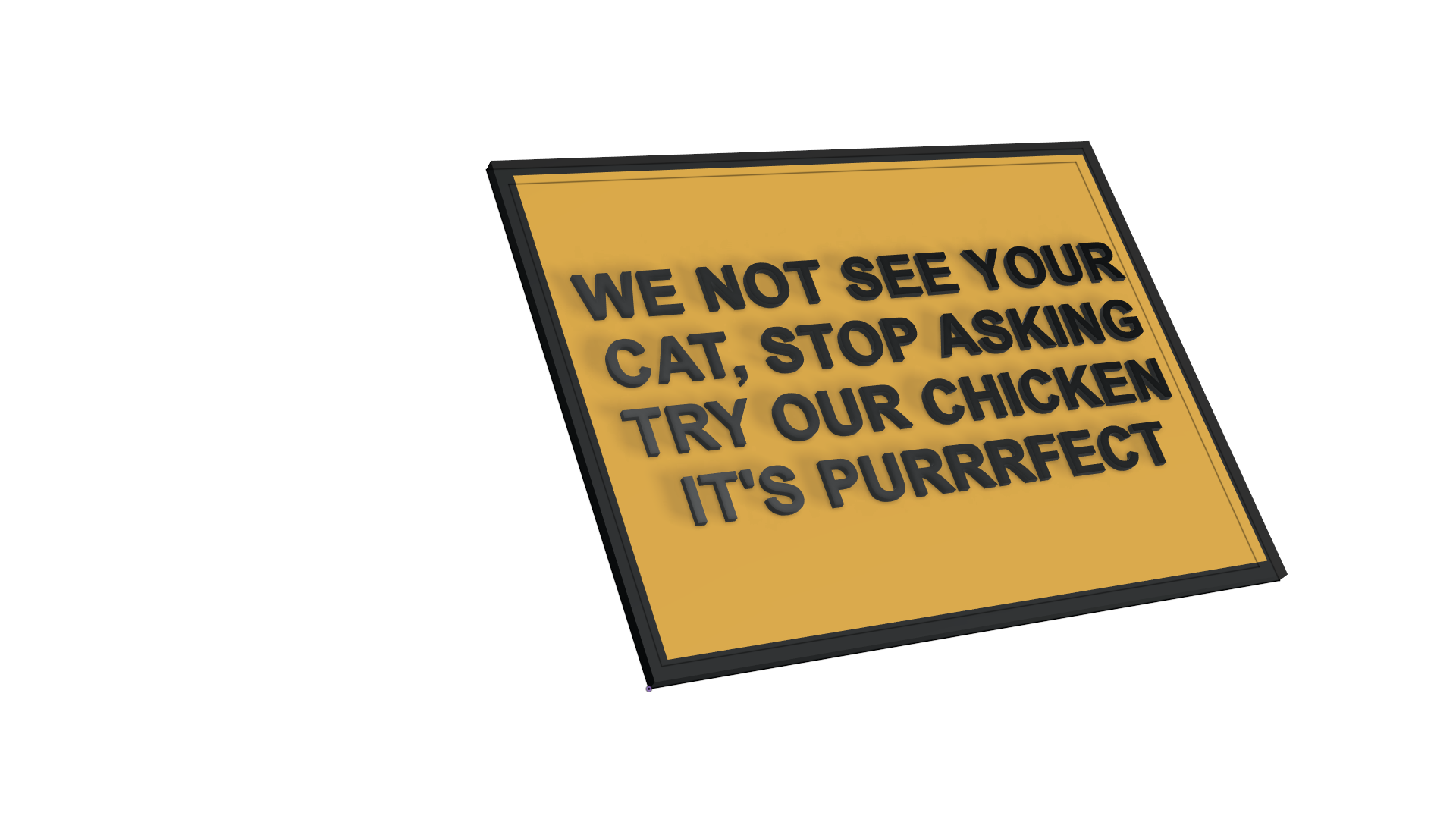 funny sign we yout cat by mello roberto art signs & logos chinese 3D print model - Mito3D