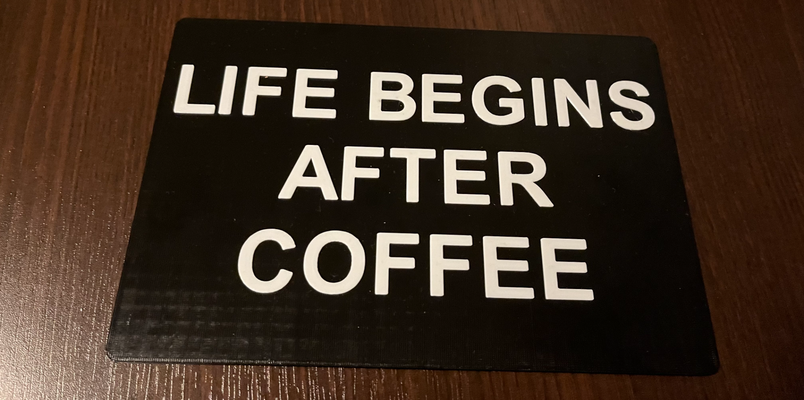life coffee by criss623 art signs & logos sign 3d print model - Mito3D