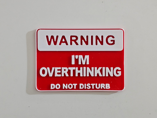 overthinking do disturb - sign by dubmehard art signs & logos overthink overthinker overthinkerer humor 3d print model - Mito3D