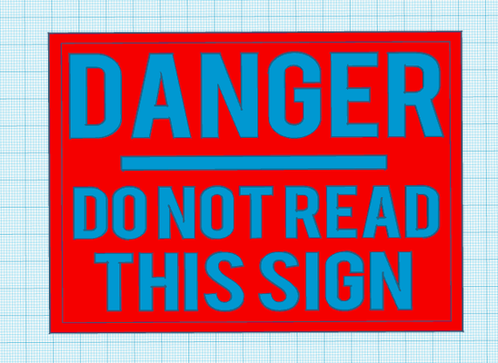 danger do read sign - joke pinshape 3d print model - Mito3D