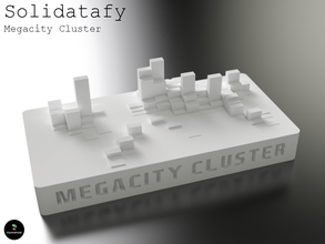 solidatafy megacity Clusters pinshape info Städte Stadt lernen design Kunst verfestigen Grafik Daten Modell 3d print model - Mito3D