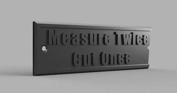 measure twice cut plaque kylemc 3D Models Art & Design 2D Plates Logos 3d print model - Mito3D