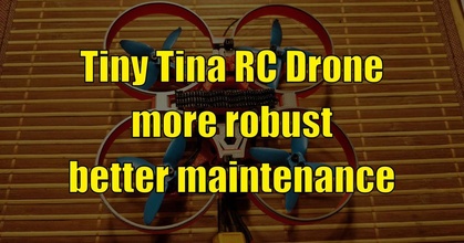 tiny tina rc drone - robust pstimpel download free stl model printablescom 3d models hobby & makers robotics quadcopter 3d print model - Mito3D