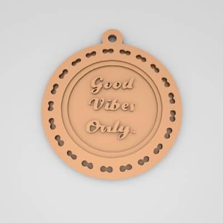 good vibes quote round keychain - 3d print model pk3dstore 3d print model - Mito3D