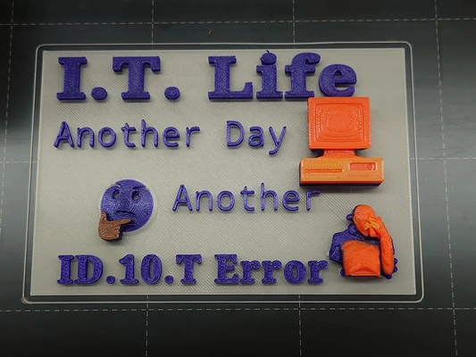 it life - id10t error 3d by tezlakoilz on thangs 3d print model - Mito3D