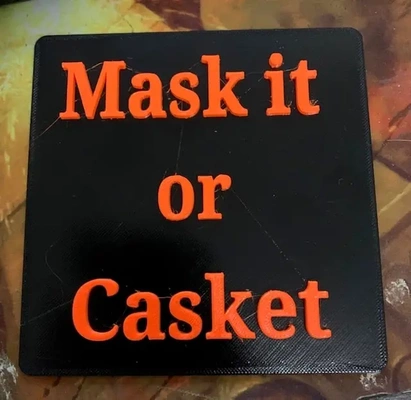mask it or casket sign - 3d by milvetretired on thangs 3d print model - Mito3D