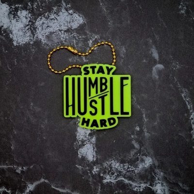 stay humble hustle hard keychain - 3d by jcreatenz on thangs 3d print model - Mito3D