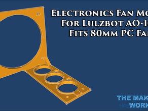 elektronik fan monte lulzbot ao-100 3 d yazıcı aksesuarlar 3d print model - Mito3D