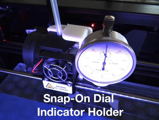 snap-on dial indicator holder replicator 2 3d printer accessories levelling upgrade part 3D print model - Mito3D