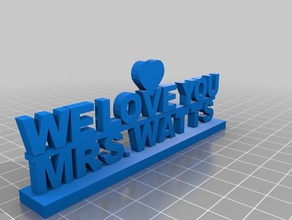 we love you mrswatts 3d printing 3d print model - Mito3D