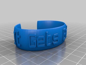 gets better band bracelets customized 3d print model - Mito3D