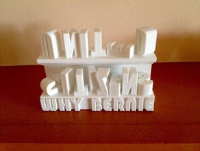 why bernie - citizens united signs & logos makersforbernie sanders 3d print model - Mito3D