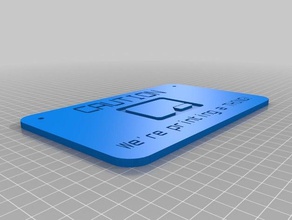 caution printing signs & logos customized 3d print model - Mito3D