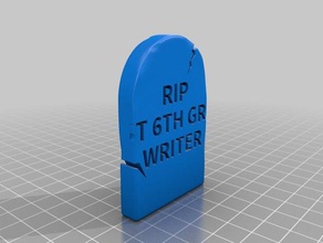 6th grade rip grave stone other customized 3d print model - Mito3D