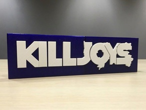 kill joys main title logo signs logos 3d print model - Mito3D