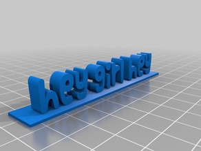 hey girl placa signos logotipos creativo fácil de impresión divertido el sentido del humor oficina 3d print model - Mito3D
