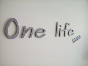 one life live decor 3d print model - Mito3D