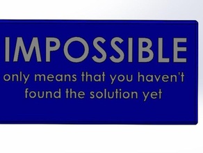 impossible decor quote art quotes sign signs 3d print model - Mito3D