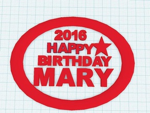 happy birthday mary 2d art 3d print model - Mito3D