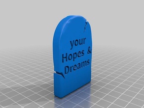 Ihre Hoffnungen, Träume rip andere angepasst 3d print model - Mito3D