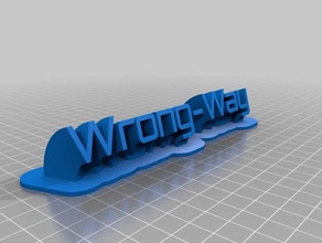 wrong-way name plate office customized 3d print model - Mito3D