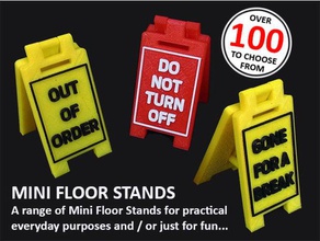 mini floor stands signs logos funny workshop caution computer home household information message messages novel novelty office one piece print personalized practical printed place safe safety signage unique warning 3d print model - Mito3D