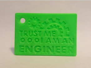 trust me am engineer keyring props 3d print model - Mito3D