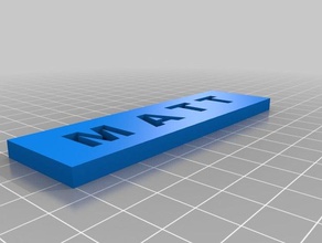 matt nombre de la etiqueta La impresión en 3d 3d print model - Mito3D