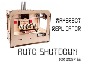 replicator ctc auto shutdown 3d printer accessories 3d print model - Mito3D