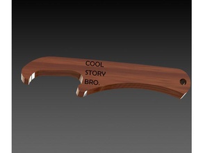 cool story bro - ouvre-bouteille ménage 3d print model - Mito3D