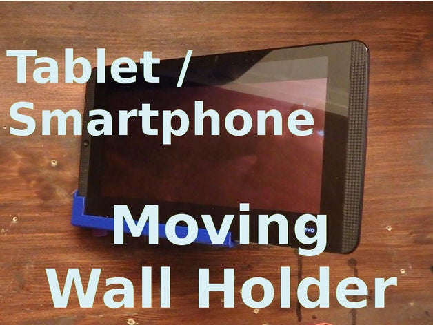 smartphone tablet de parede em movimento titular gadgets sgabolab 3D print model - Mito3D