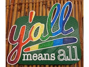 y ' all bedeutet, dass alle Zeichen Schilder & logos die Bürgerrechte Geschlecht inclusive lgbt north carolina stolz rainbow sign transgender 3d print model - Mito3D