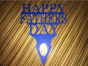 happy fathers day kitchen & dining cake decoration sign topper father fathersday 3d print model - Mito3D