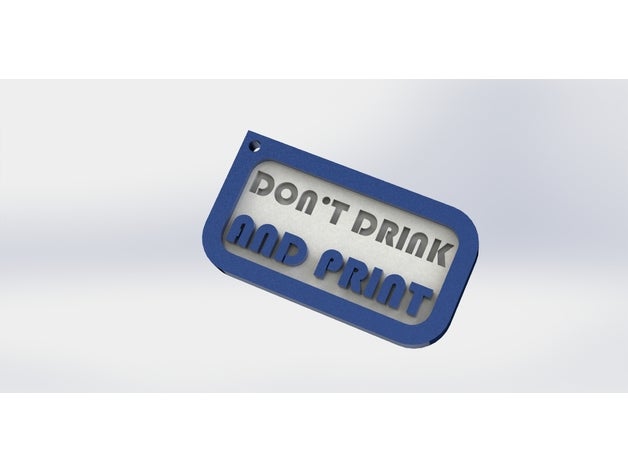 don ' T drink print-Schlüsselanhänger Schlüsselanhänger 3d-drucken trinken komisch keychain drucken 3D print model - Mito3D