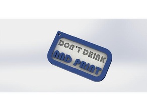 don't drink print keychain keychains 3d printing funny 3d print model - Mito3D