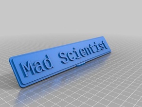 cientista louco placa office personalizado 3d print model - Mito3D