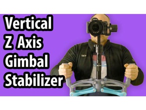 vertical z 4th axis gimbal stabilizer camera gimble stabilisation stabiliser stabilization z-axis 3d print model - Mito3D