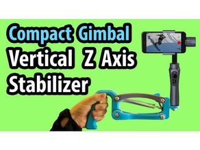 compact gimbal vertical z 4th axis stabilizer camera 5th action actioncam cam gimble dji osmo feiyu g4 pro feiyu-tech gopro mobile phone smartphone smooth-q smoothq sony stabilisation stabiliser stabilization z-axis zhiyun 3d print model - Mito3D