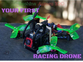 eachine aurora 100 fpv racing quad-upgrade-kit & mods Ihre erste Drohne r c Fahrzeuge Banane Wissenschaft brushless fpv-racer micro quad mini-quad onshape quadcopter 3d print model - Mito3D