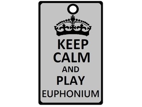 keep calm play euphonium music 3d print model - Mito3D