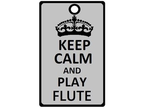 keep calm play flute music 3d print model - Mito3D